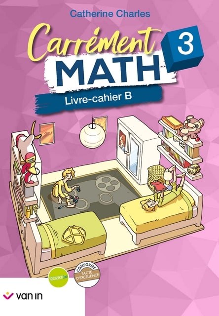 Carrément Math Pacte 3B - Livre-cahier