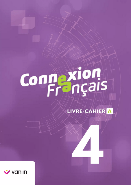 Connexion Francais 4 - Livre-cahier