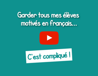 Garder tous mes élèves motivés en français, c'est compliqué